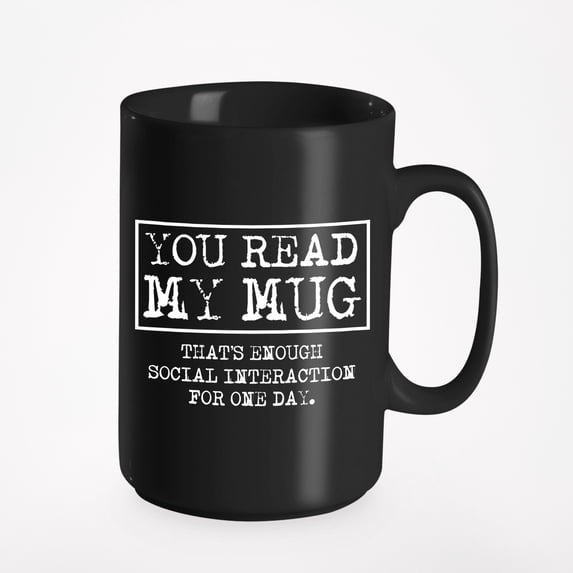 Funny Antisocial Quotes, Black 15oz Ceramic Mug