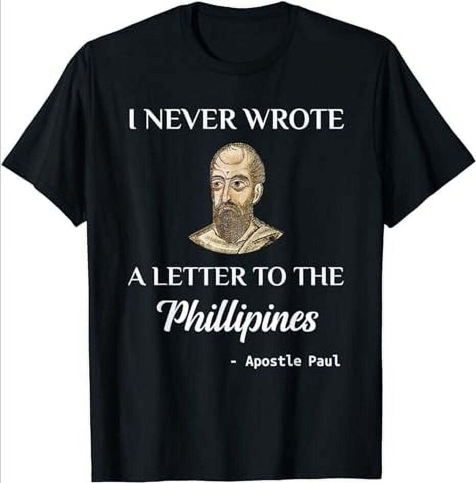 Funny Apostle Paul Christian Catholic Meme TShirt St. Paul