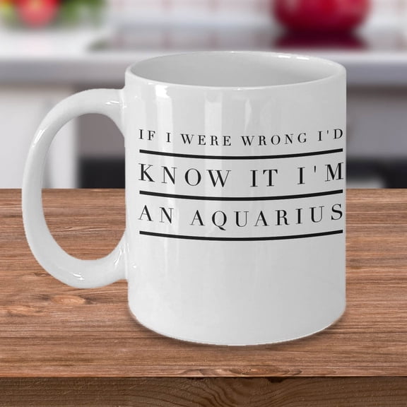 Aquarius 11 oz Coffee Mug - Funny Aquarius Merchandise White Ceramic Gift