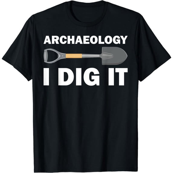 Funny Archeologist Design Men Women Kids Archeology Lovers T-Shirt