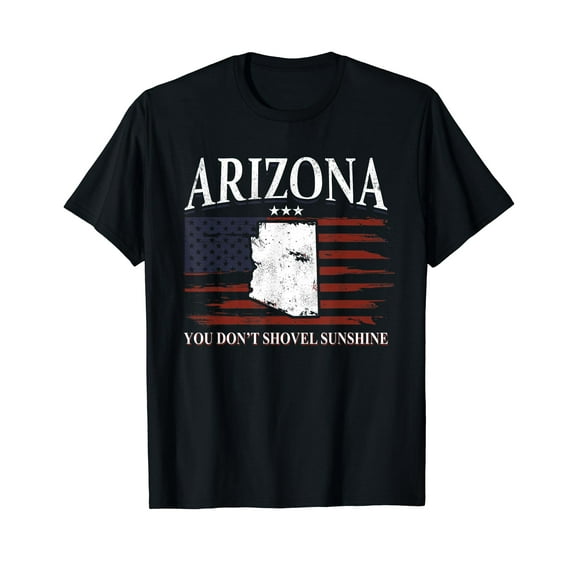 Funny Arizona Graphic Don't Shovel Sunshine Humorous AZ T-Shirt
