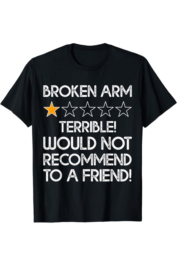 Funny Arm Fracture Surgery Recovery Broken Arm T-Shirt