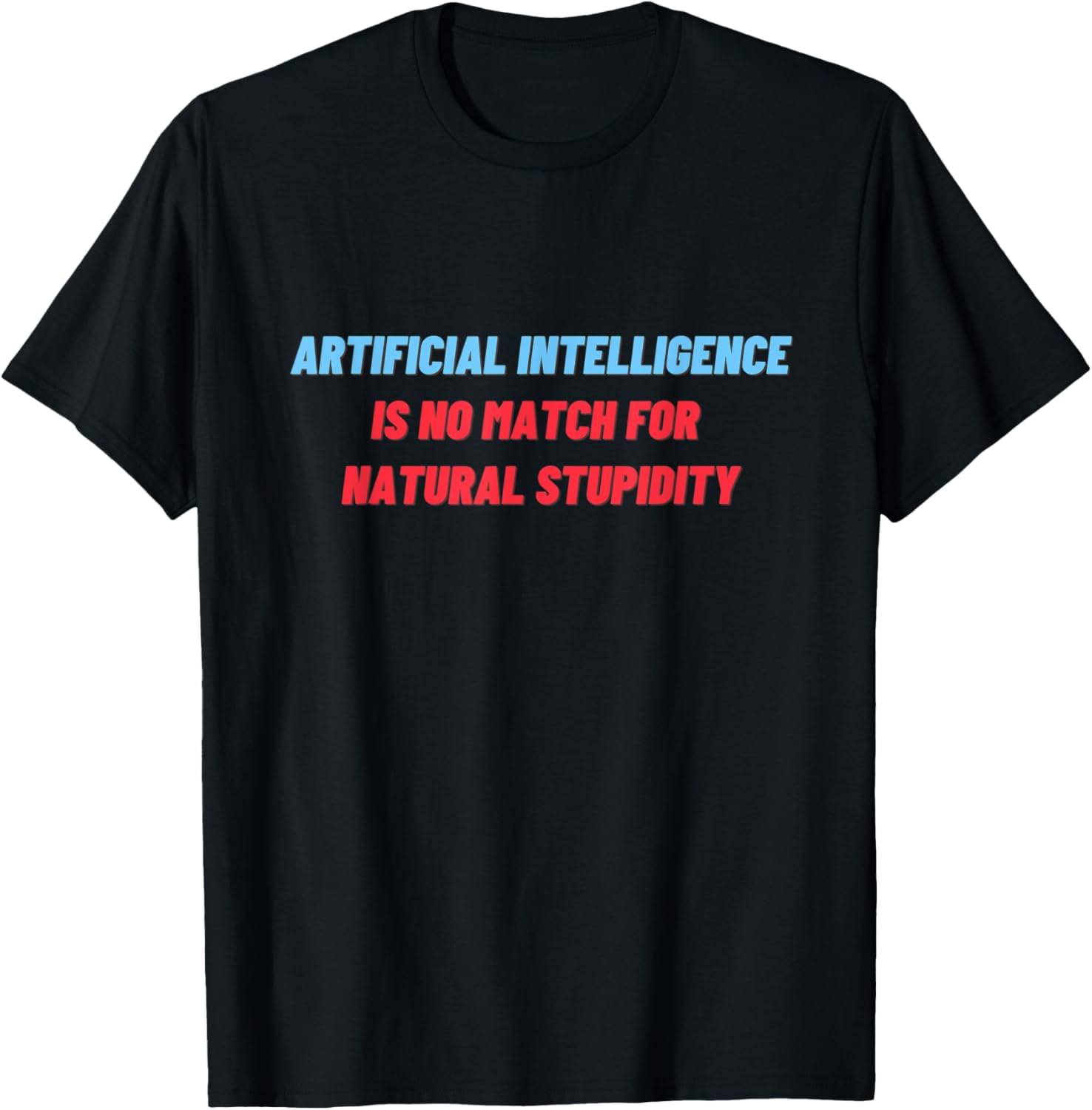 Funny Artificial Intelligence AI Machine Learning Joke T-Shirt ...