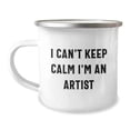 thumbnail image 1 of Funny Artist Gifts from Friends, Birthday Unique Mugs for Artists, 'I Can't Keep Calm I'm An Artist', Camping Mug with Enamel Finish, 1 of 4