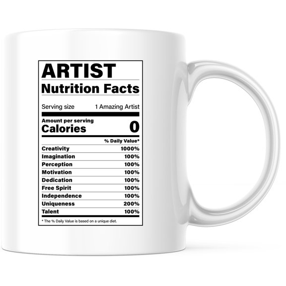 Funny Artist Nutrition Facts Mug - Unique Gift for Art Lovers, Creative Artist Mug, Artistic Coffee Cup - 11 Ounce Novelty Coffee Cup - WMUG0350
