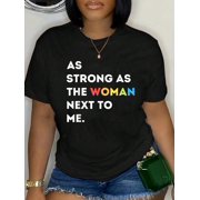 Funny As Strong As The Woman Next To Me T-Shirt Graphic Tee summer Tops For Women Round Neck Fashion Cotton shirts