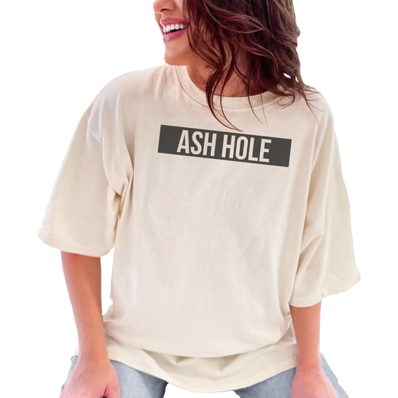 Funny Ash Hole Joke Pun, Ivory Comfort Colors T-Shirt, Large