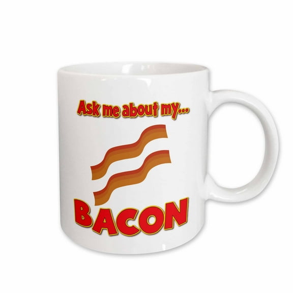 3drose, Funny Ask Me About My Bacon Food Humor, 11oz Mug