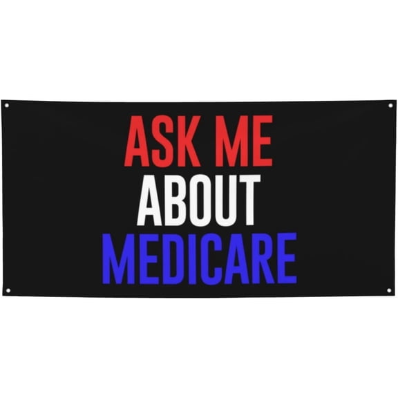 Funny Ask Me About Medicare Banner Funny Hanging Flags With 4 Metal Grommets Elevate Festive Decorations For Celebrations, Parties, And Special Occasions - 24" X 47"