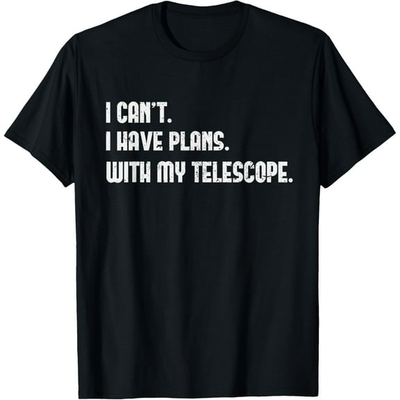 Funny Astronomy Telescope Lover Dad Father's Day Science T-Shirt men and women can wear, black, white, gifts