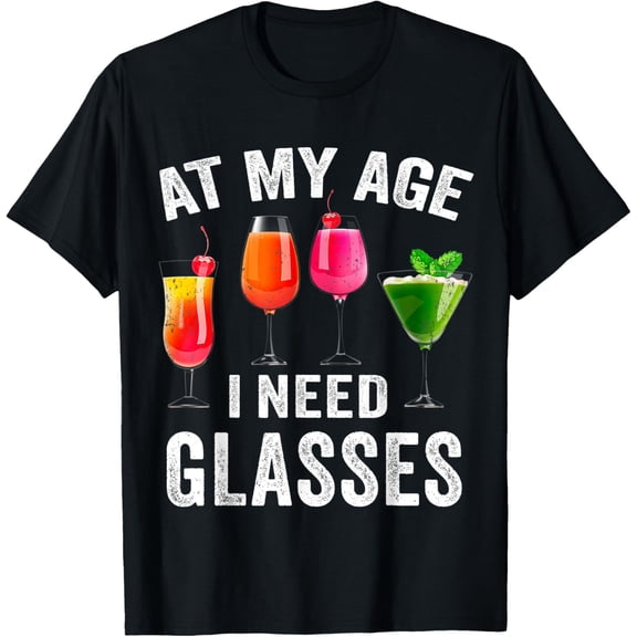 Funny At My Age I Need Glasses Gift Vintage Cocktail Glass T-Shirt