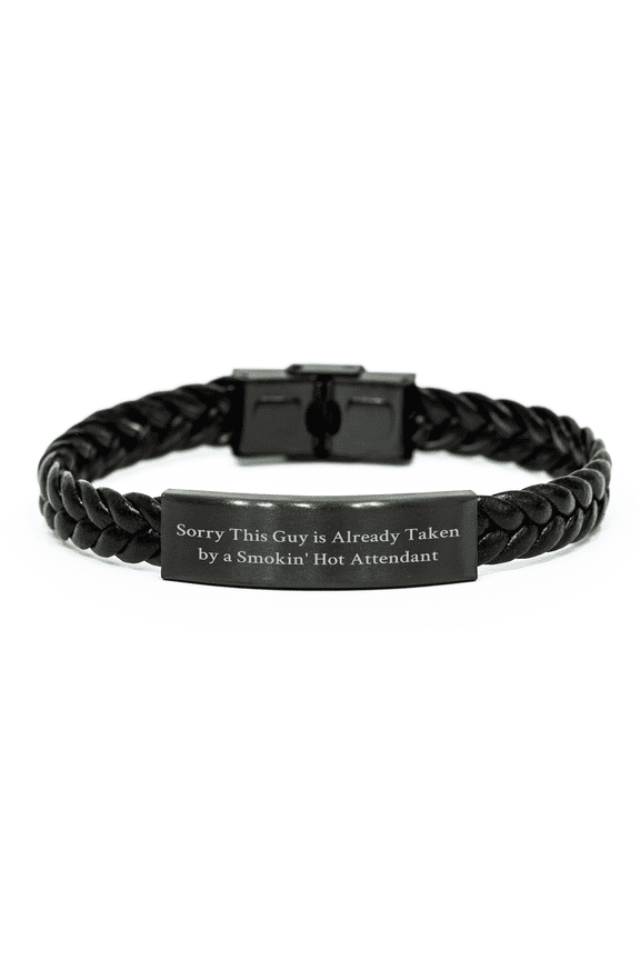 Funny Attendant Gifts, Sorry This Guy Is Already Taken By A Smokin' Hot Attendant Interlaced Leather Bracelet for Men, Gifts from Friends, Unique Father's Day Unique Gifts for Attendant