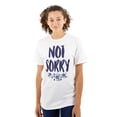 thumbnail image 1 of Funny Attitude Not Sorry Flowers Women's Graphic T Shirt Tees Brisco Brands X, 1 of 5