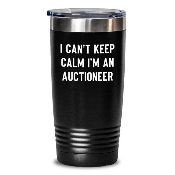 Funny Auctioneer Gifts - I Can't Keep Calm, I'm An Auctioneer Tumbler, 20oz or 30oz, Stainless Steel / Powder Coating, Gifts from Friends for Auctioneer on Birthday