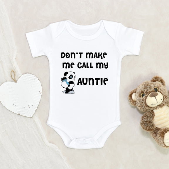 Funny Aunt Baby Clothes - Don't Make Call My Auntie Pun Baby Clothes - Auntie Sayings Baby Clothes