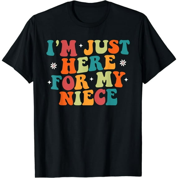 Funny Aunt Life Auntie Groovy I'm Just Here For My Niece T-Shirt