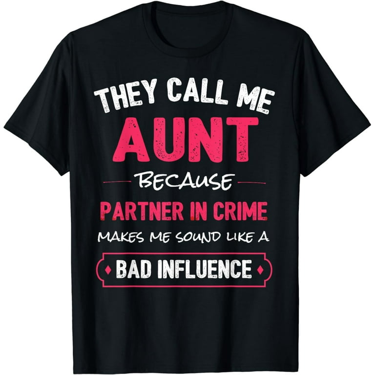 Funny Aunt Shirt, Aunt Partner In Crime T-Shirt Funny Aunt Shirt, Aunt Partner In Crime T-Shirt