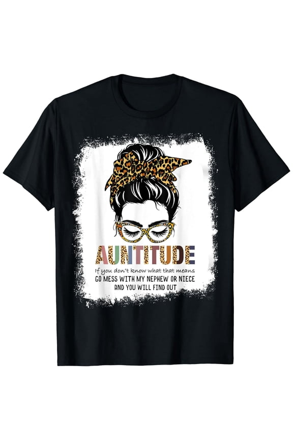 Funny Aunt Shirt for Women Dont mess with My Nephew or Niece T-Shirt