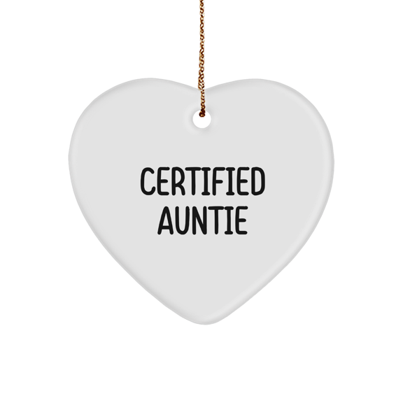 Funny Auntie Gifts from Men to Auntie, Heart Ornament for Christmas, 'Certified Auntie' Quote