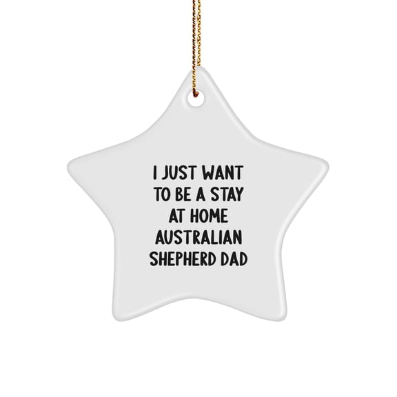Funny Australian Shepherd Dog Star Ornament Gifts from Dad to Australian Shepherd Dog Lover at Christmas