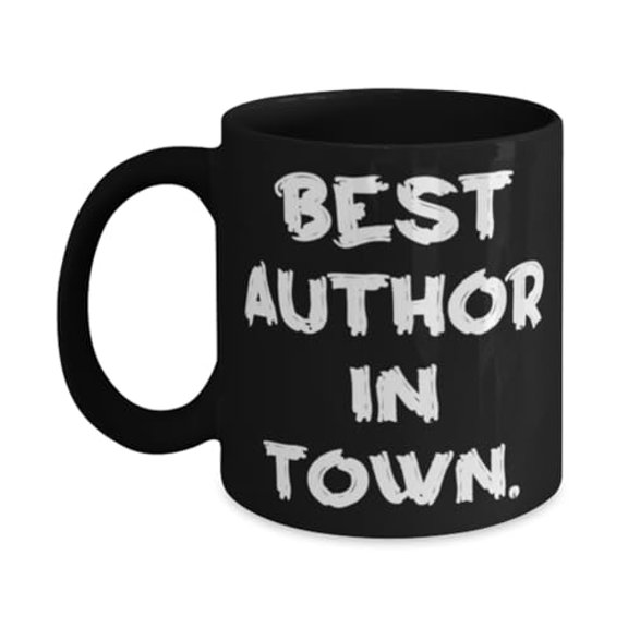 Funny Author Gifts, Best Author in Town, Birthday Unique Gifts, 11oz Mug For Author from Team Leader, Appreciation gifts for writers, Appreciation gifts for authors from readers, Appreciation