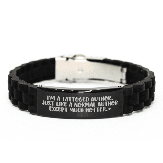 Funny Author Gifts from Men, Unique Glide lock Clasp Bracelet for Author, I'm A Tattooed Author. Just Like A Normal Author Except Much Hotter.+, Mother's Day Unique Gifts for Her
