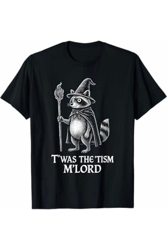 Funny Autism Twas The Tism m Lord Raccoon Meme T-Shirt