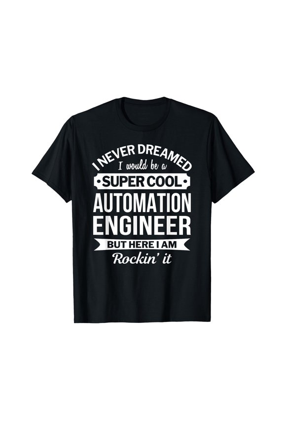 Funny Automation Engineer T-Shirt - Perfect Gift for Tech Lovers and Engineers