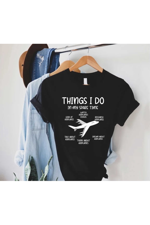 Funny Aviation T-shirt, Airplane Lover, Airplane Gift,Funny Pilot Shirt,Pilot Gift,Aviation Gift,Airplane Shirt,Things I Do In My Spare Time