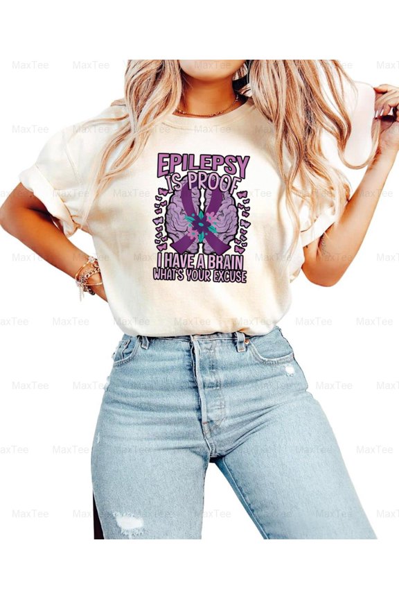 Funny Awareness Gift Epilepsy Brain Surgery Proof Support Comfort Color T-Shirt, Up to Size 4XL