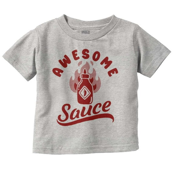 Funny Awesome Flaming Hot Sauce Joke Toddler Boy Girl T Shirt Infant Toddler Brisco Brands 24M