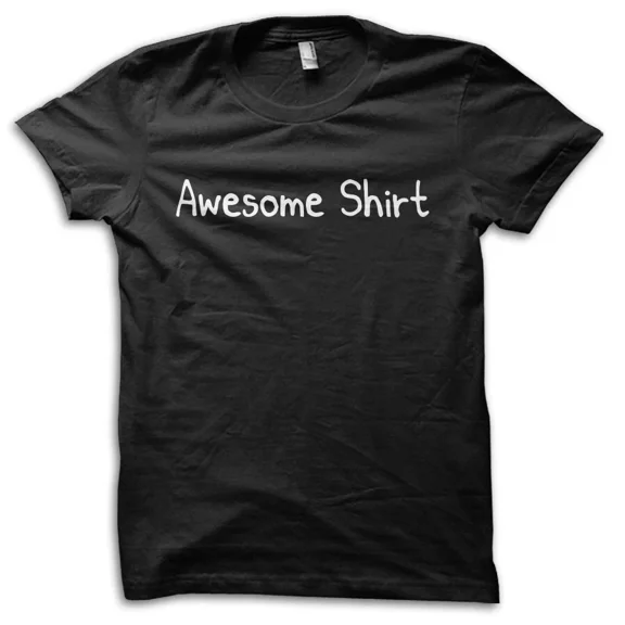Funny "Awesome Shirt" Joke T-Shirt M5707