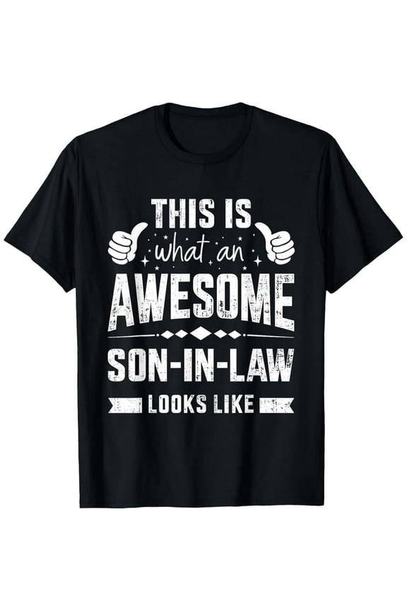 Funny Awesome Son-in-Law Quote Gift for Men Short Sleeve Graphic T-Shirt