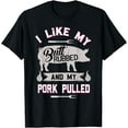 thumbnail image 1 of Funny BBQ Grilling Quote Pig Pulled Pork T-Shirt, 1 of 4