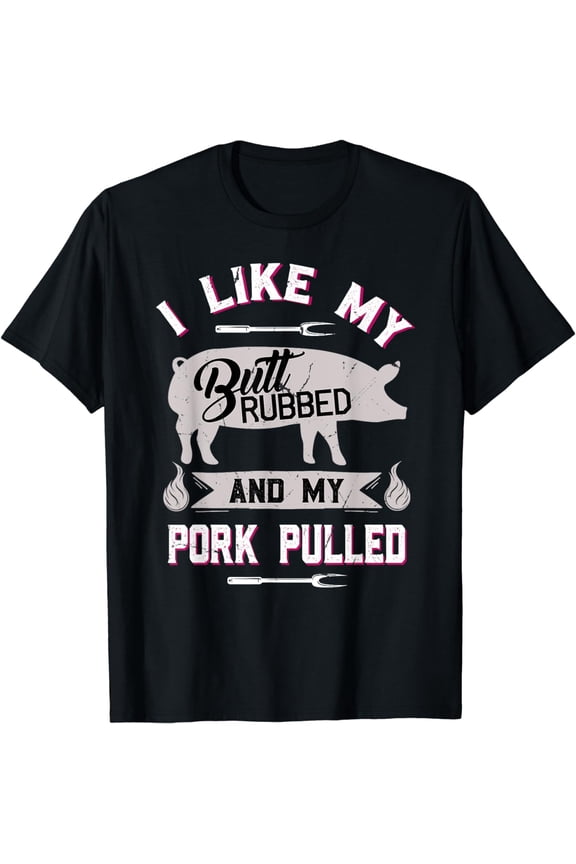 Funny BBQ Grilling Quote Pig Pulled Pork T-Shirt
