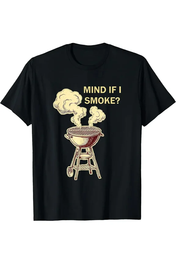 Funny BBQ Smoker Grill Mind If I Smoke Graphic Unisex Casual T-Shirt