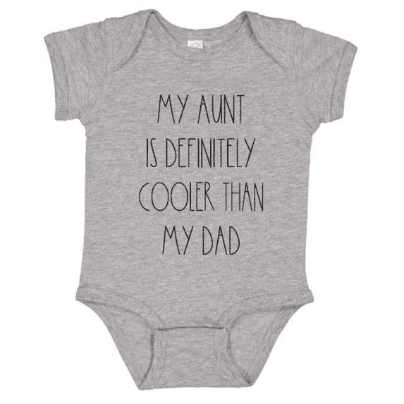 Funny Baby Bodysuit My Aunt Is Definitely Cooler Than My Dad Graphic Baby Onesie for Infants