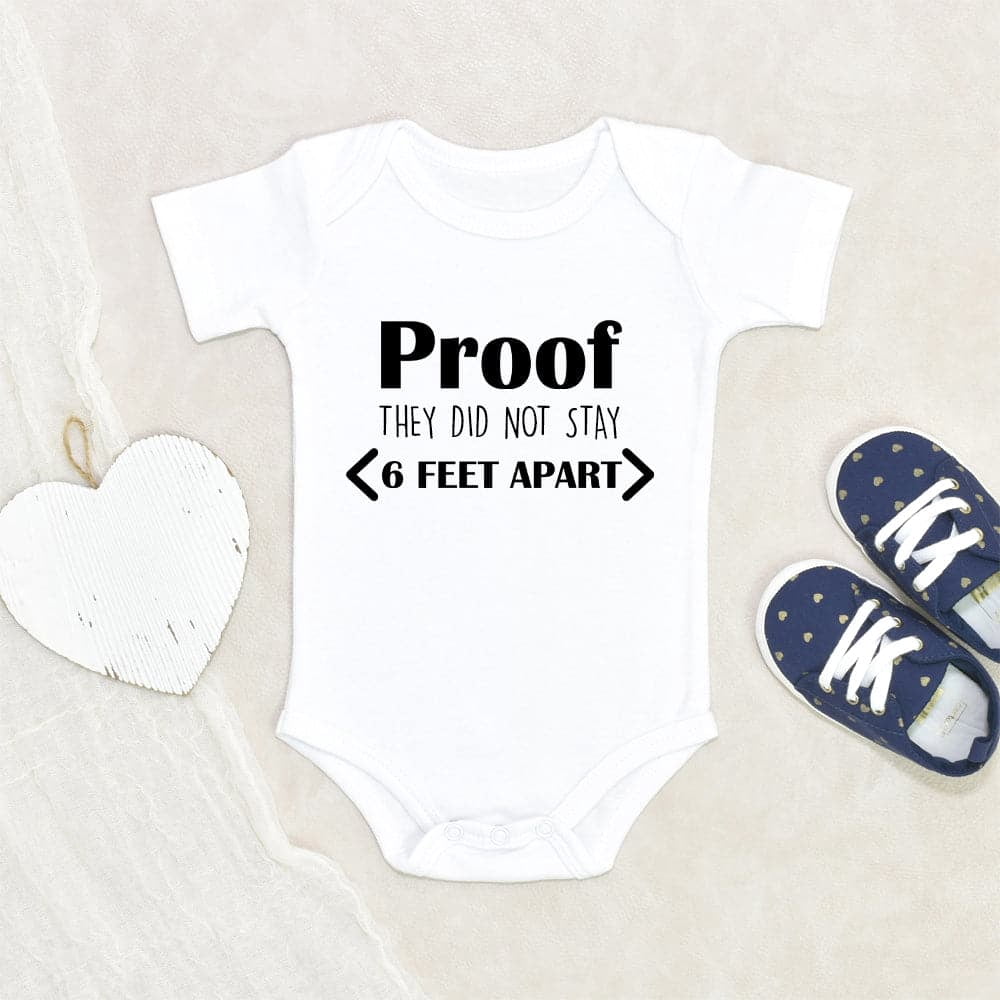 Funny Baby Onesie Cute Baby Onesie Proof They Didn't Stay Six Feet