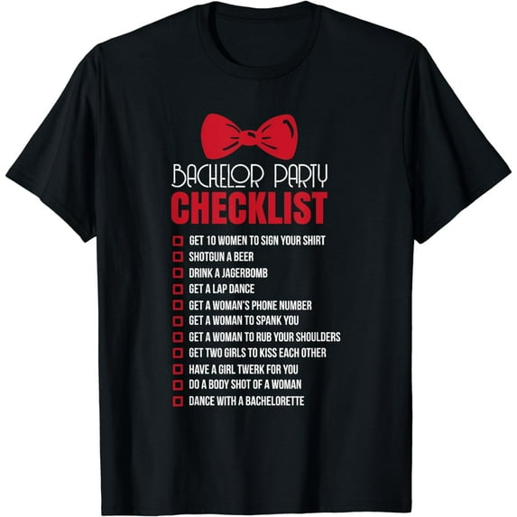 Funny Bachelor Party Checklist Groom Quote & Meme Gift T-Shirt