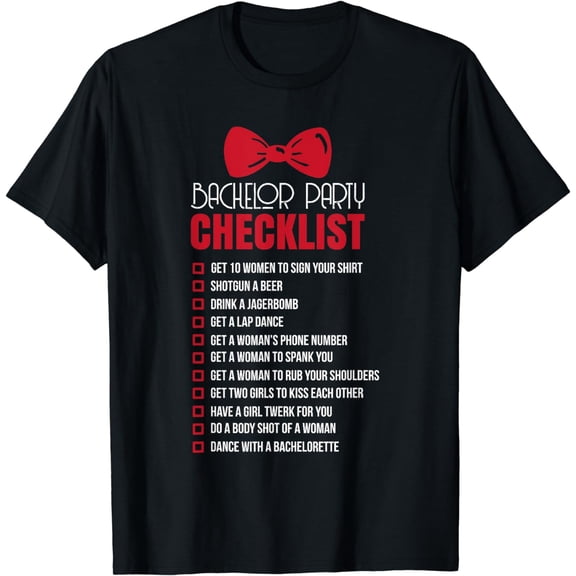 Funny Bachelor Party Checklist Groom Quote & Meme Gift T-Shirt