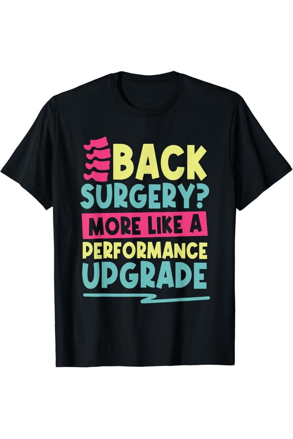 Funny Back Surgery Recovery T-Shirt