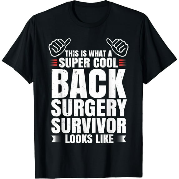 Funny Back Surgery Survivor Recovery Humor Get Well Gift T-Shirt