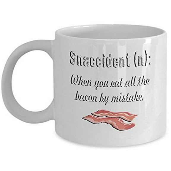 Funny Bacon Mug - Snaccident (n) When You Eat All the - Food Lover Gifts - 11 oz Ceramic Coffee Cup