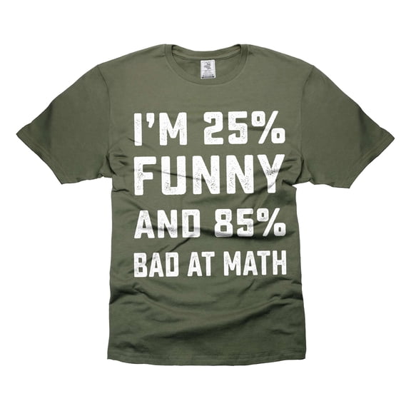 Funny Bad At Math T-Shirt Funny Saying Shirt Humorous Gifts Mathematics Shirts Math Joke Shirts (Medium Military Green)