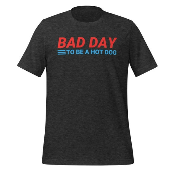 Funny Bad Day To Be A Hot Dog Shirt Hot Dog Shirt Foodie T-Shirt Funny Hot Dog Shirt Dad Life Shirt Hot Dog Tshirts Funny Hot Dog Tee (Dark Grey Heather, M)