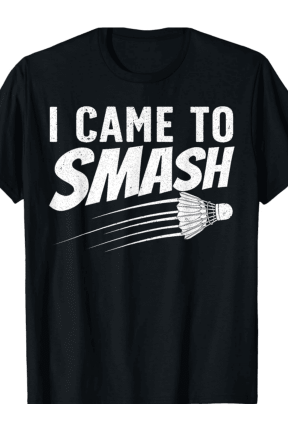 Funny Badminton Design For Men Women Badminton Players T-Shirt