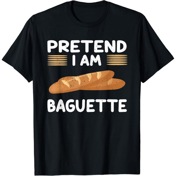 Funny Baguette Lover Saying French Baking T-Shirt