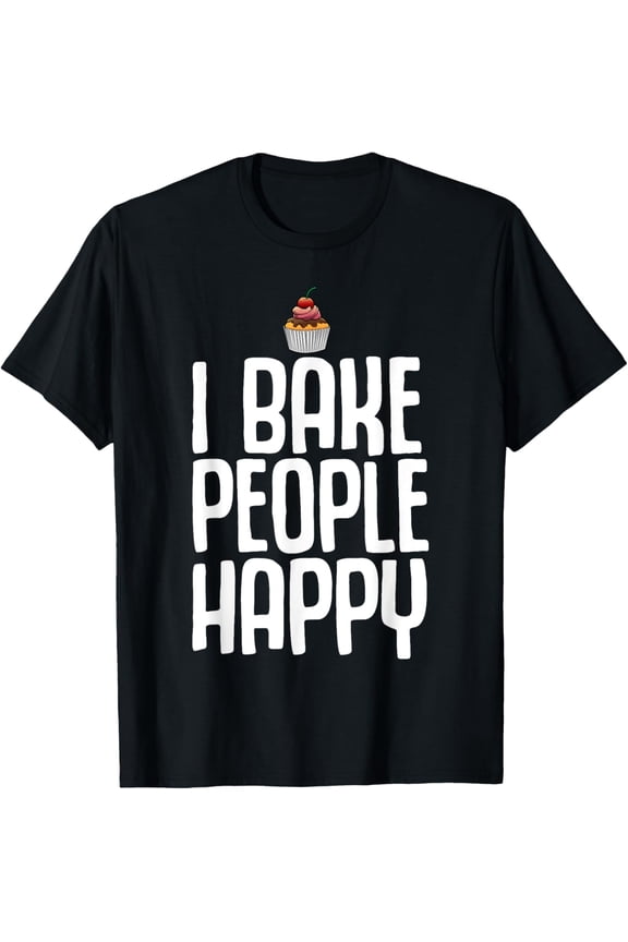Funny Baking For Cookie Cake Bakers Pastry Chef Men Women T-Shirt