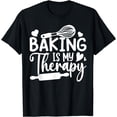 thumbnail image 1 of Funny Baking Is My Therapy For Baking Lover T-Shirt, 1 of 3