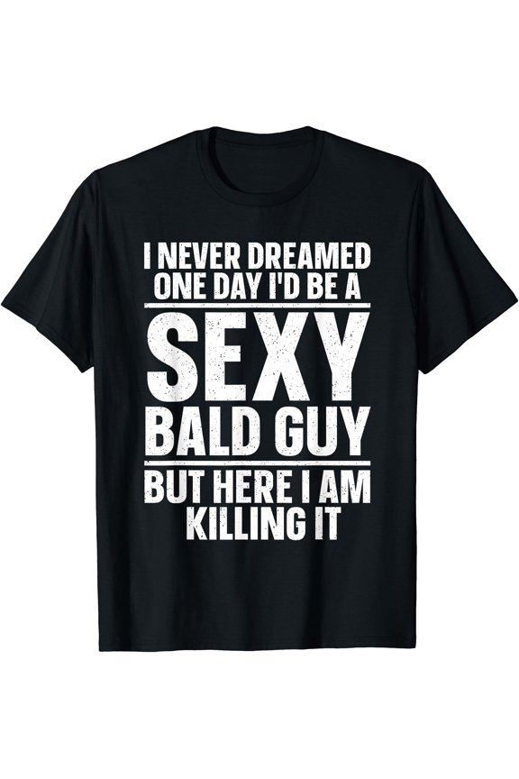 Funny Bald Guy Confident Statement T-Shirt for Men & Dad